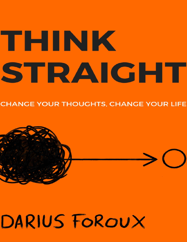 Think Straight by Darius Foroux