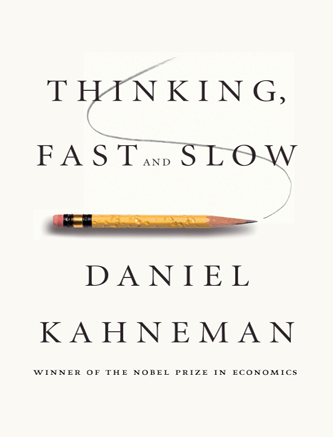 Daniel Kahneman-Thinking, Fast and Slow